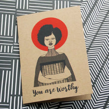 Load image into Gallery viewer, Dorcas Creates self care greetings card you are worthy for Modern Craft
