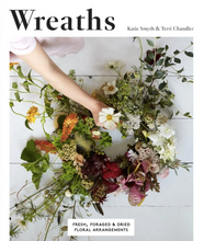 Load image into Gallery viewer, Wreaths: Fresh, Foraged and Dried Floral Arrangements craft book available at Modern Craft