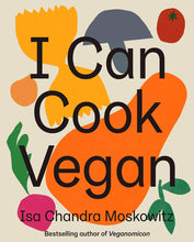 Load image into Gallery viewer, I Can Cook Vegan by Isa Chandra Moskowitz Vegan Cookery Recipe Book